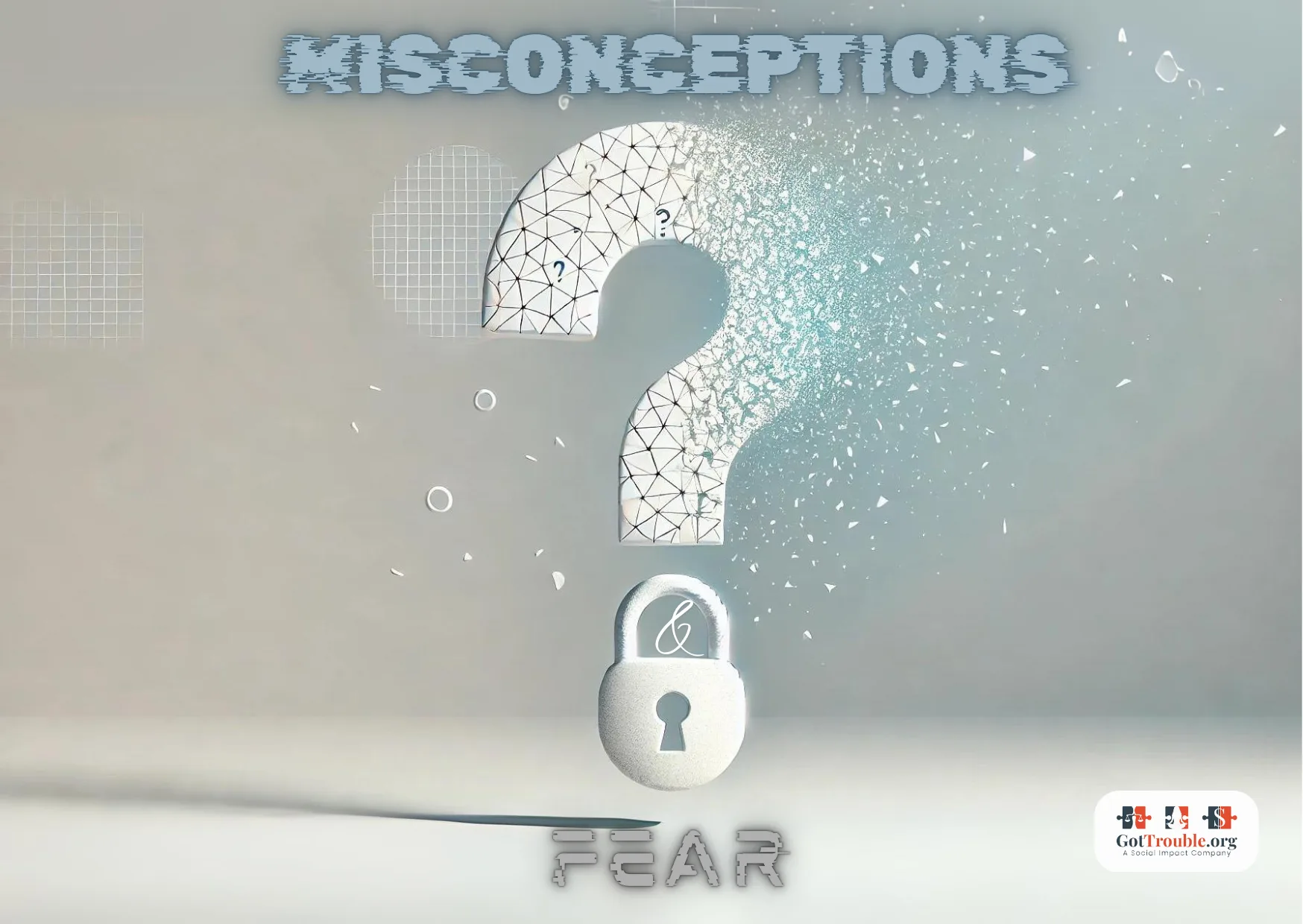  The title is boldly stated at the top: &ldquo;Misconceptions,&rdquo; with a big question mark below it and the word &ldquo;Fear&rdquo; at the bottom of the image.